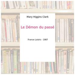 Le Démon du passé - Mary Higgins Clark - Photo zoomée
