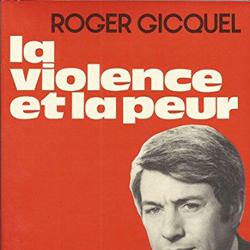 La Violence et la peur - Roger Gicquel - Photo zoomée