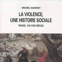 La violence, une histoire sociale. France, XVIe-XVIIIe siècles - Photo zoomée
