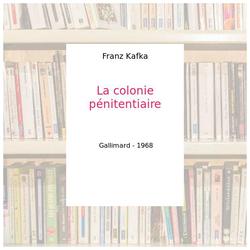 La colonie pénitentiaire - Franz Kafka - Photo zoomée