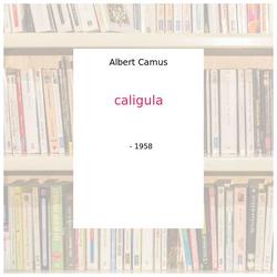 caligula - Albert Camus - Photo zoomée