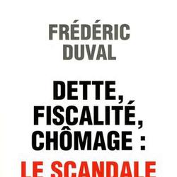 Dette, fiscalité, chômage : le scandale français - Photo zoomée