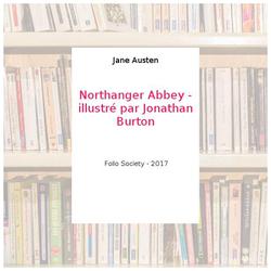 Northanger Abbey - illustré par Jonathan Burton - Jane Austen - Photo zoomée