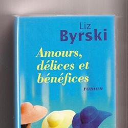 Amours, delices et benefices - Liz Byrski - Photo zoomée
