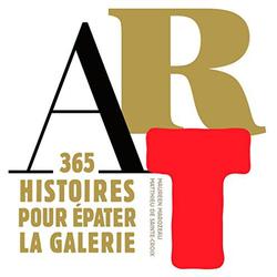 Art : 365 histoires pour épater la galerie - Maureen Marozeau, Matthieu De Sainte-Croix - Photo zoomée