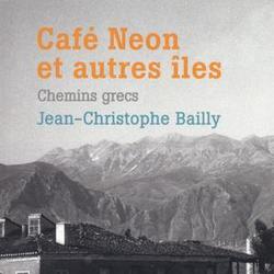 Café Néon et autres îles. Chemins grecs - Photo 0