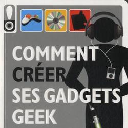 Comment créer ses gadgets geek - Photo zoomée