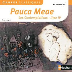 Pauca Meae, les Contemplations - livre IV. 1856 texte intégral - Photo zoomée