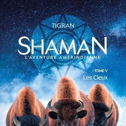 Shaman, L'aventure amérindienne. Tome 5, Les Cieux - Photo zoomée