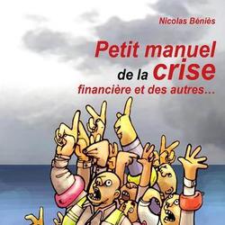 Petit manuel de la crise financière et des autres... - Photo zoomée