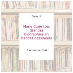 Marie Curie (Les Grandes biographies en bandes dessinées) - Collectif - Photo zoomée