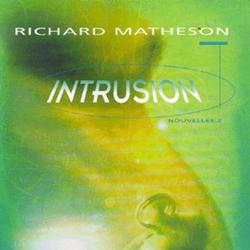 L'intégrale des nouvelles / Richard Matheson Tome 2 : Intrusion - Photo zoomée