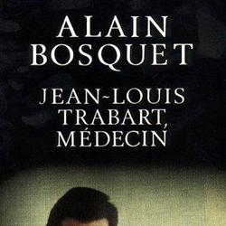 Jean-Louis Trabart, médecin - Alain Bosquet - Photo zoomée