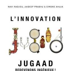 L'Innovation Jugaad. Redevenons ingénieux ! Edition revue et augmentée - Photo zoomée