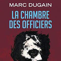 Chambre DES Officiers - Marc Dugain - Photo zoomée