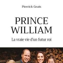 Prince William. La vraie vie d'un futur roi - Photo 0