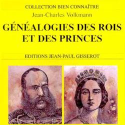 Gisserot Histoire Généalogie des rois et des princes d'Europe 