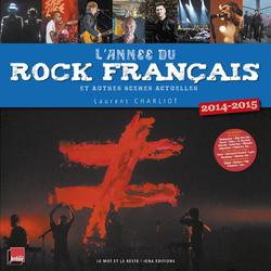 L'année du rock français et autres scènes actuelles. Edition 2014-2015 - Photo zoomée