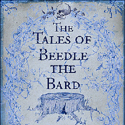 THE TALES OF BEEDLE THE BARD. EDITION EN ANGLAIS - Photo zoomée