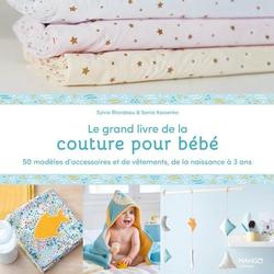 Le grand livre de la couture pour bébé. 50 modèles d'accessoires et de vêtements de la naissance à 3 ans - Photo zoomée