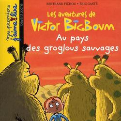 Les aventures de Victor BigBoum : Au pays des groglous sauvages - Photo zoomée