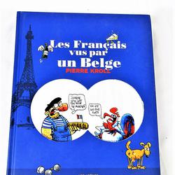 Pierre Kroll - Les Français vu par un Belge - Photo 0