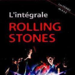 L'intégrale Rolling Stones - les Stones de A à Z - De Daniel Ichbiah - Edition City Collection - L'intégrale Broché 400 pages - 2006 - très bon état - Photo zoomée