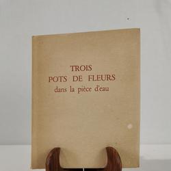 Livre de R. Vercel - Trois pots de fleurs dans la pièce d'eau - Photo 1