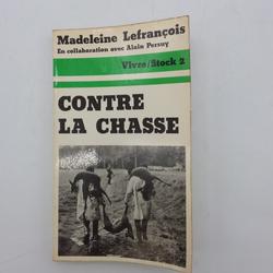 Contre La Chasse Par Madeleine Lefrançois - Photo 0