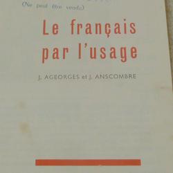 Le français par l'usage Cours élémentaire et classe de 10e et 9e de 1965 de Anscombre J. Ageorges J. (Auteur)  - Photo 1