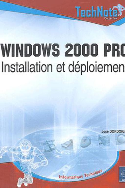 Windows 2000 pro. Installation et déploiement - Photo 0
