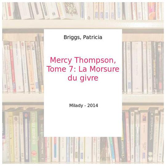 Mercy Thompson, Tome 7: La Morsure du givre - Briggs, Patricia - Photo 0