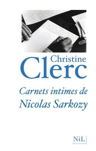 Carnets intimes de Nicolas Sarkozy - Photo 0