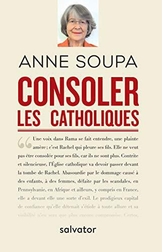 CONSOLER LES CATHOLIQUES - Soupa, Anne - Photo 0