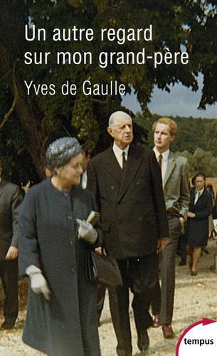 Un autre regard sur mon grand-père Charles de Gaulle - Photo 0