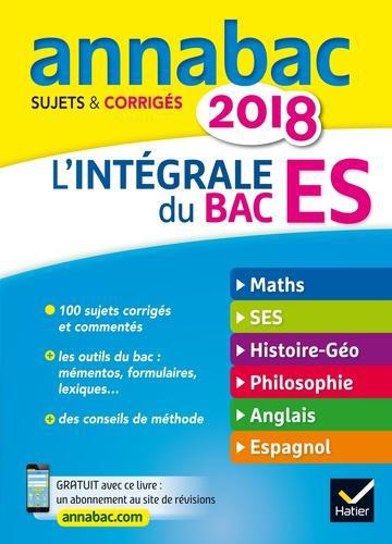 L'intégrale du Bac ES. Sujets & corrigés, Edition 2018 - Photo 0