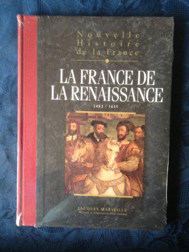 Nouvelle histoire de la France tome 9: La France de la Renaissance - Marseille, Jacques - Photo 0
