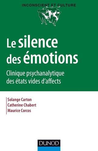 Le silence des émotions. Clinique psychanalytique des états vides d'affect - Photo 0