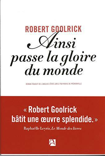 Ainsi passe la gloire du monde - Goolrick, Robert - Photo 0