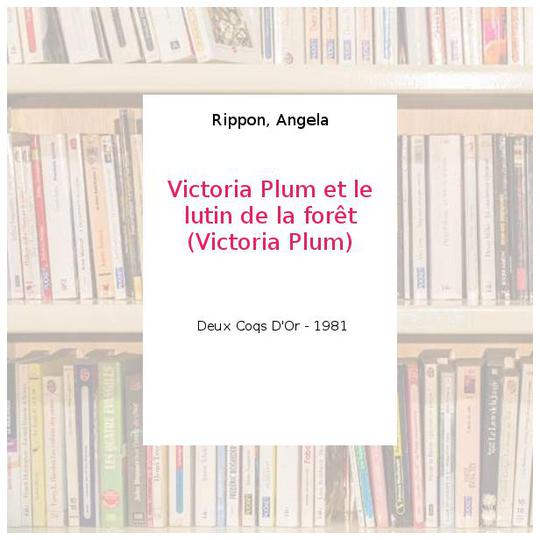 Victoria Plum et le lutin de la forêt (Victoria Plum) - Rippon, Angela - Photo 0