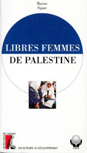 LIBRES FEMMES DE PALESTINE. L'Invention d'un système de santé - Photo 0