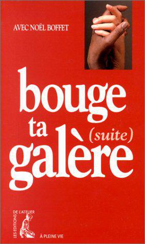 Bouge ta galère. Suite - Boffet, N. - Photo 0