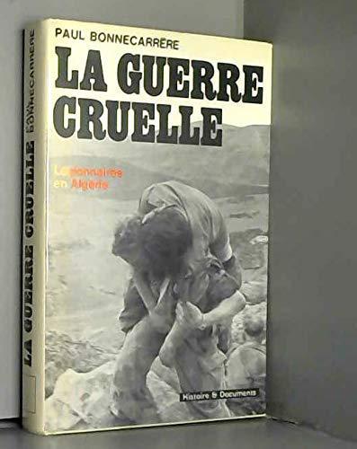 LA GUERRE CRUELLE - Bonnecarrère, Paul - Photo 0