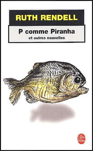 P comme Piranha et autres nouvelles - Photo 0