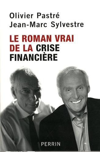 Le roman vrai de la crise financière - Photo 0