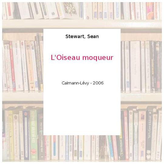 L'Oiseau moqueur - Stewart, Sean - Photo 0