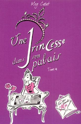 Journal d'une Princesse Tome 4 : Une Princesse dans son palais - Photo 0