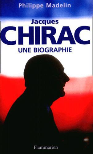 Jacques Chirac. Une biographie - Photo 0