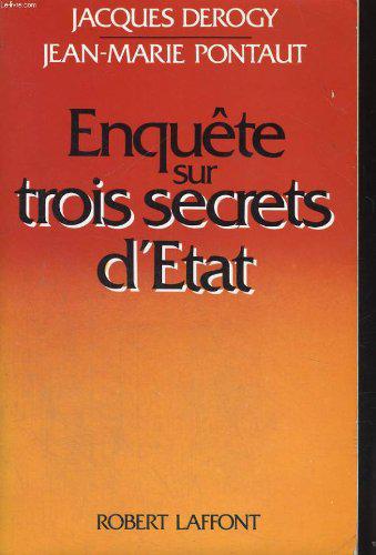Enquête sur trois secrets d'Etat - Jacques Derogy Jean-Marie Pontaut Alain Louyot - Photo 0