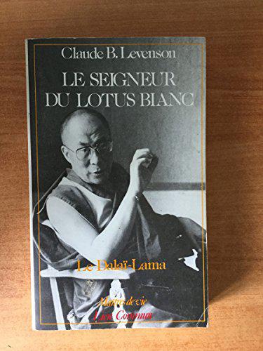 Le Seigneur du Lotus blanc. Le dalaï-lama - Photo 0